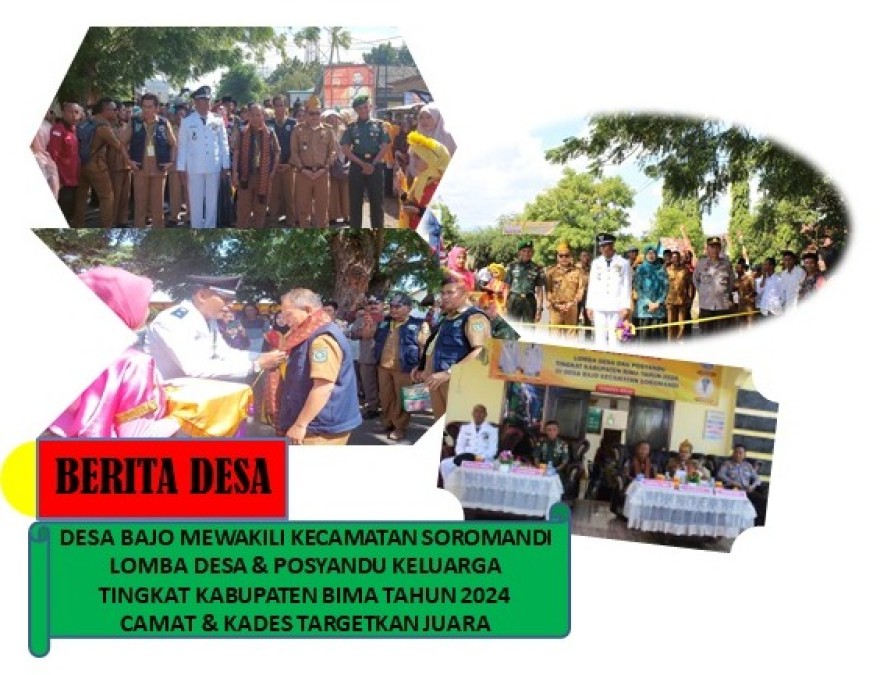 DESA BAJO MEWAKILI KECAMATAN SOROMANDI LOMBA DESA & POSYANDU KELUARGA TINGKAT KABUPATEN BIMA TAHUN 2024 CAMAT & KADES TARGETKAN JUARA